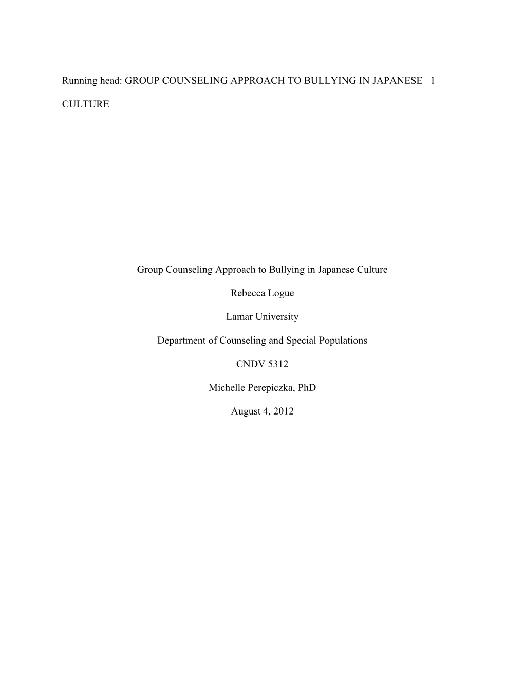 Running Head: GROUP COUNSELING APPROACH to BULLYING in JAPANESE 1 CULTURE