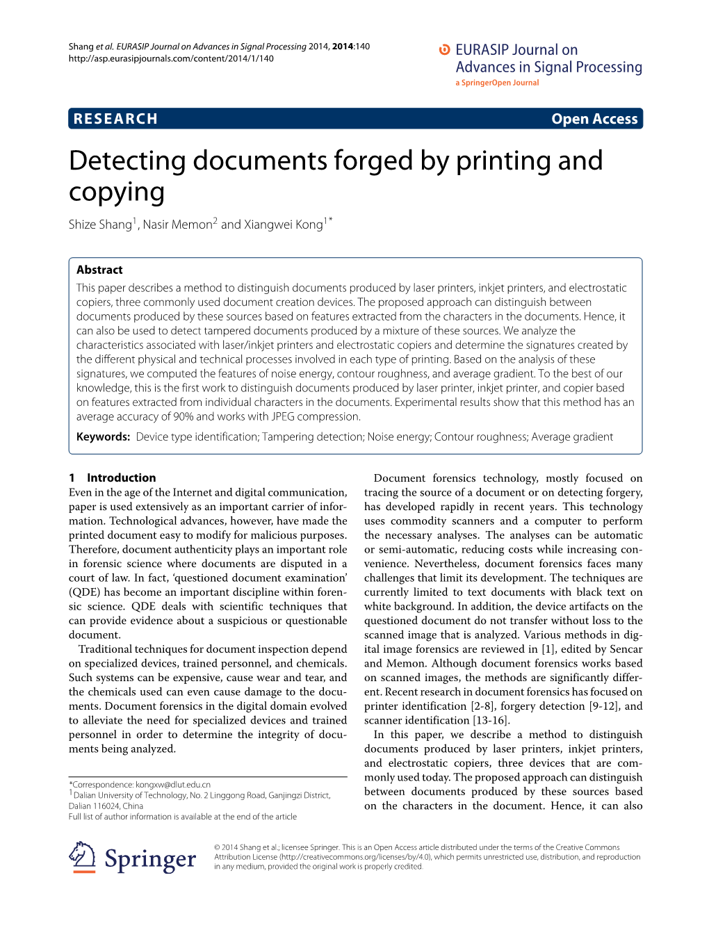 Detecting Documents Forged by Printing and Copying Shize Shang1, Nasir Memon2 and Xiangwei Kong1*