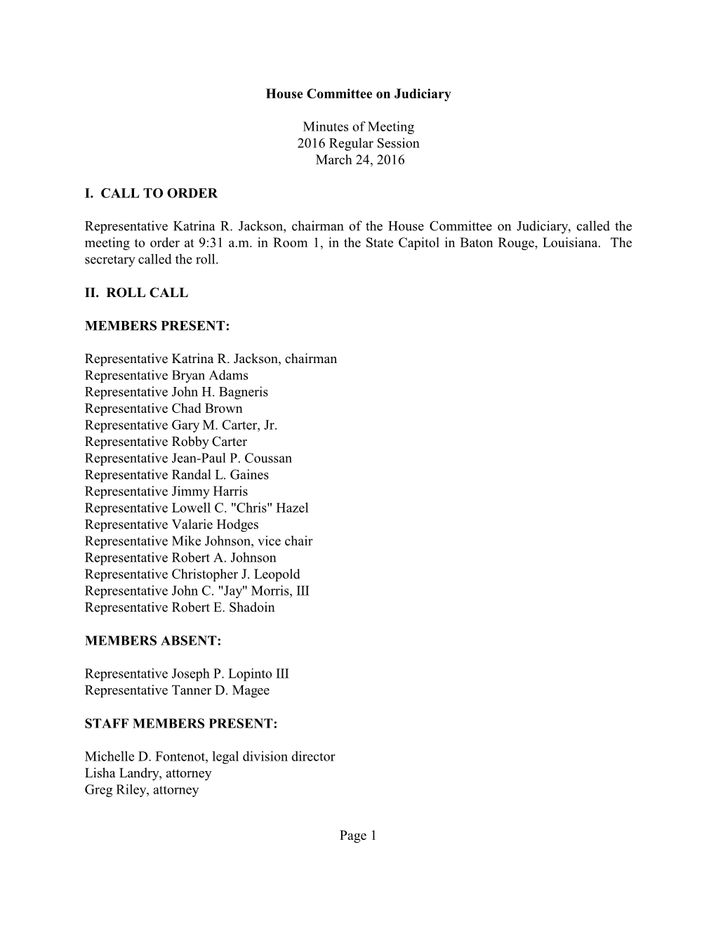 House Committee on Judiciary Minutes of Meeting 2016 Regular Session March 24, 2016 I. CALL to ORDER Representative Katrina R