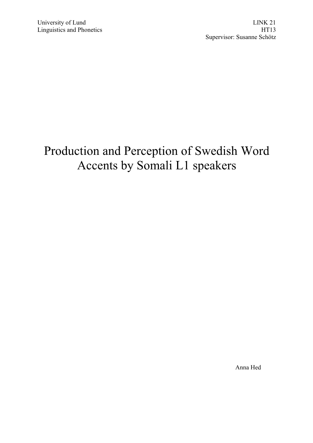 Production and Perception of Swedish Word Accents by Somali L1 Speakers