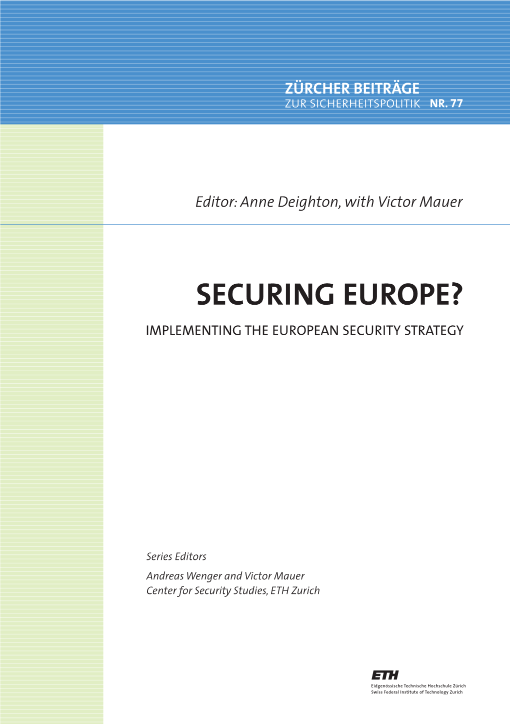 Securing Europe? Implementing the European Security Strategy