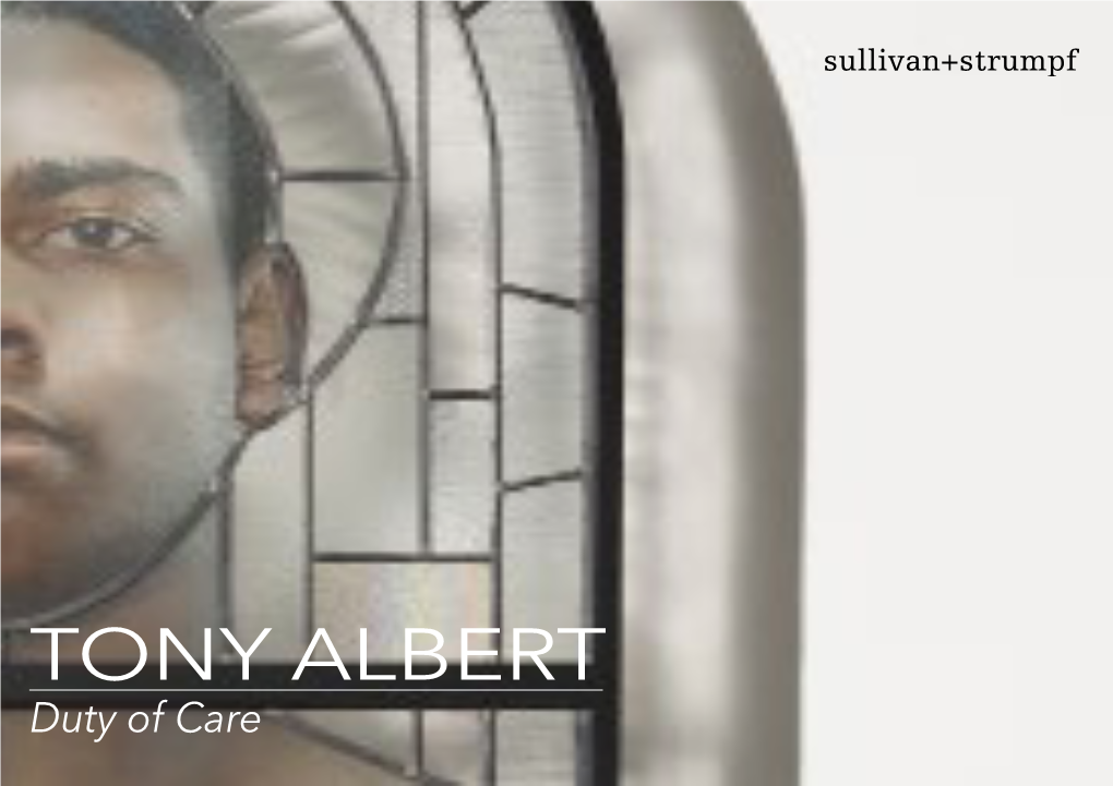 TONY ALBERT Duty of Care Duty of Care Features All New Works Conceived and Produced at Canberra Glassworks