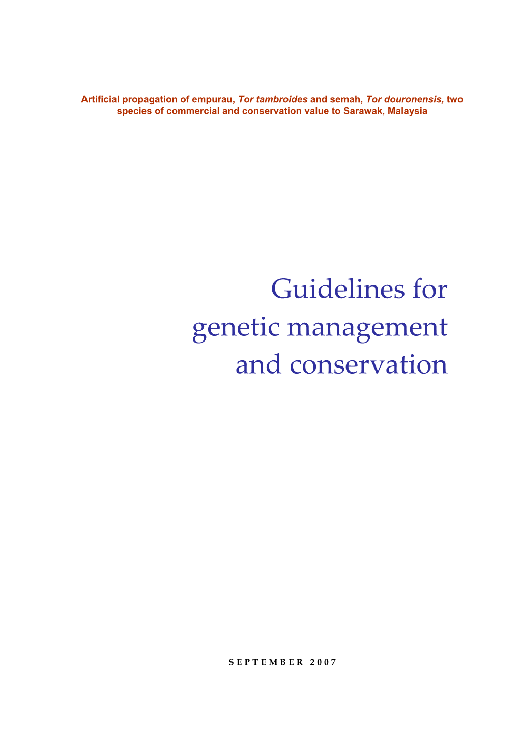 Guidelines for Genetic Management and Conservation of Empurau, Tor Tambroides and Semah, Tor Douronensis