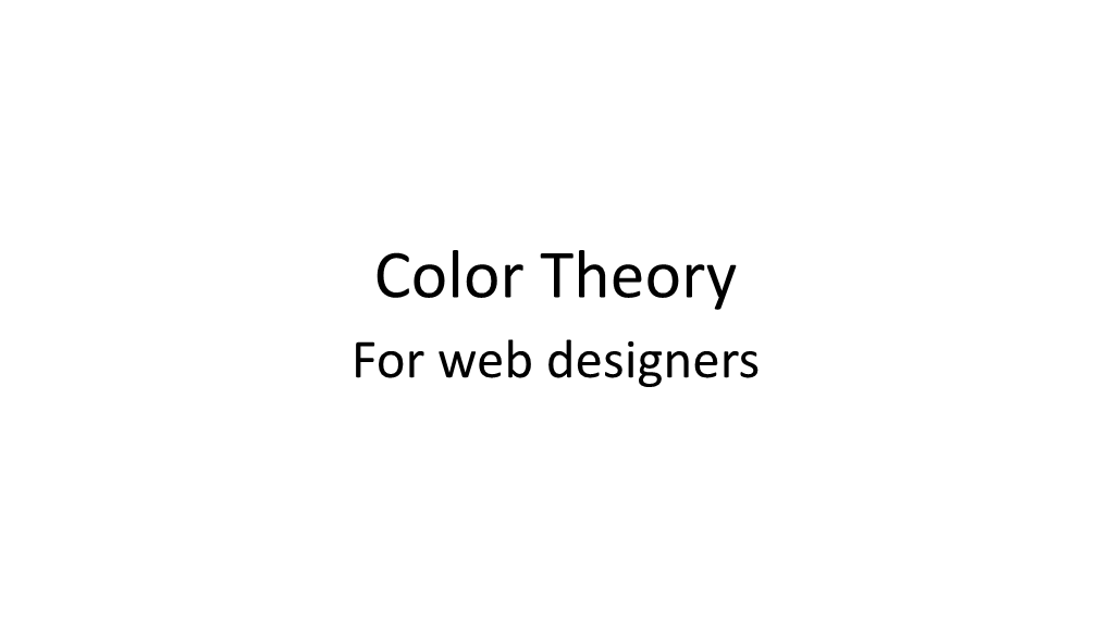 Color Theory for Web Designers What Is Color?