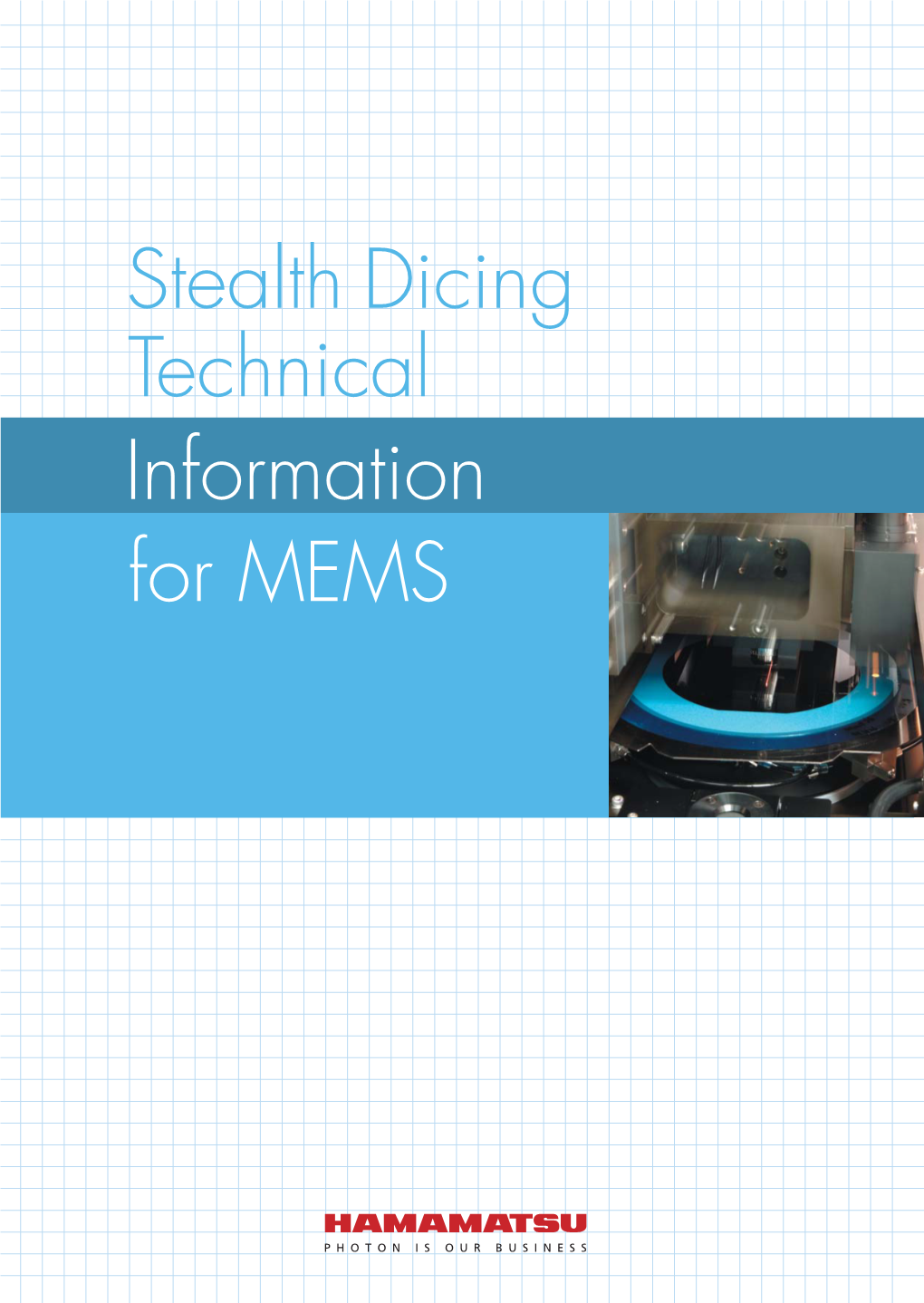 Technical Stealth Dicing Information for MEMS