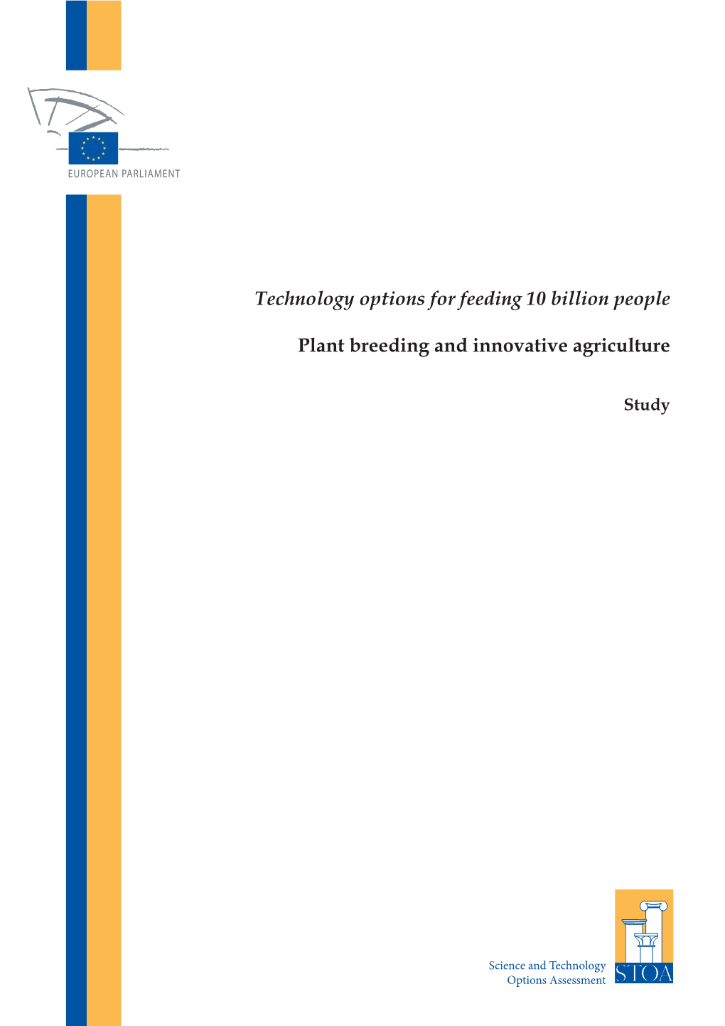 Technology Options for Feeding 10 Billion People Plant Breeding and Innovative Agriculture