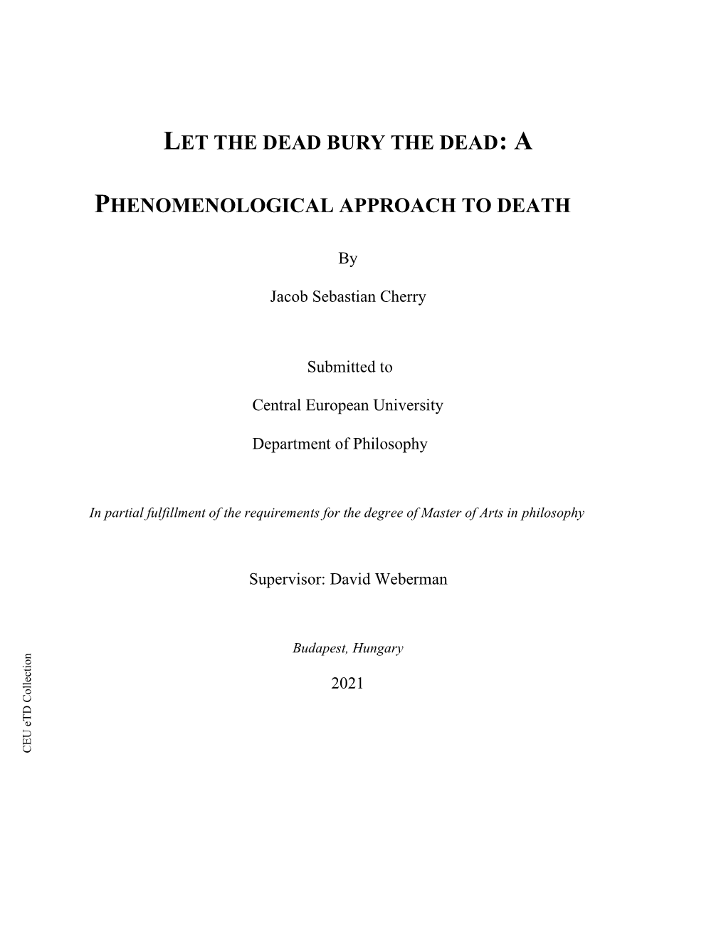 A Phenomenological Approach to Death Is a Precondition to Argue That Moral Obligations to The
