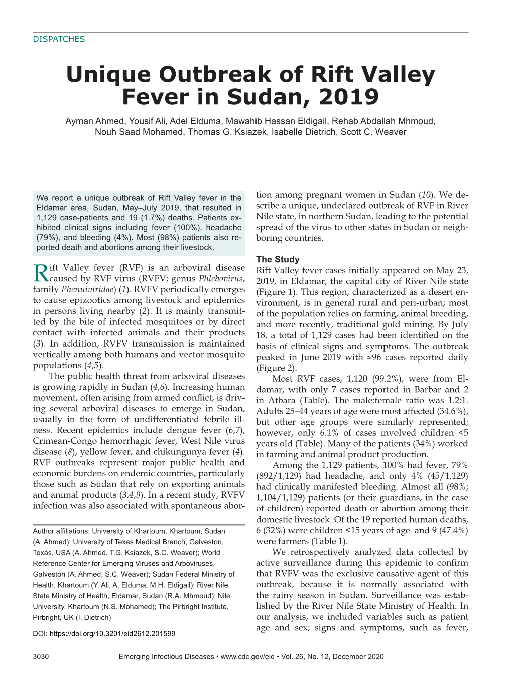 Unique Outbreak of Rift Valley Fever in Sudan, 2019 Ayman Ahmed, Yousif Ali, Adel Elduma, Mawahib Hassan Eldigail, Rehab Abdallah Mhmoud, Nouh Saad Mohamed, Thomas G