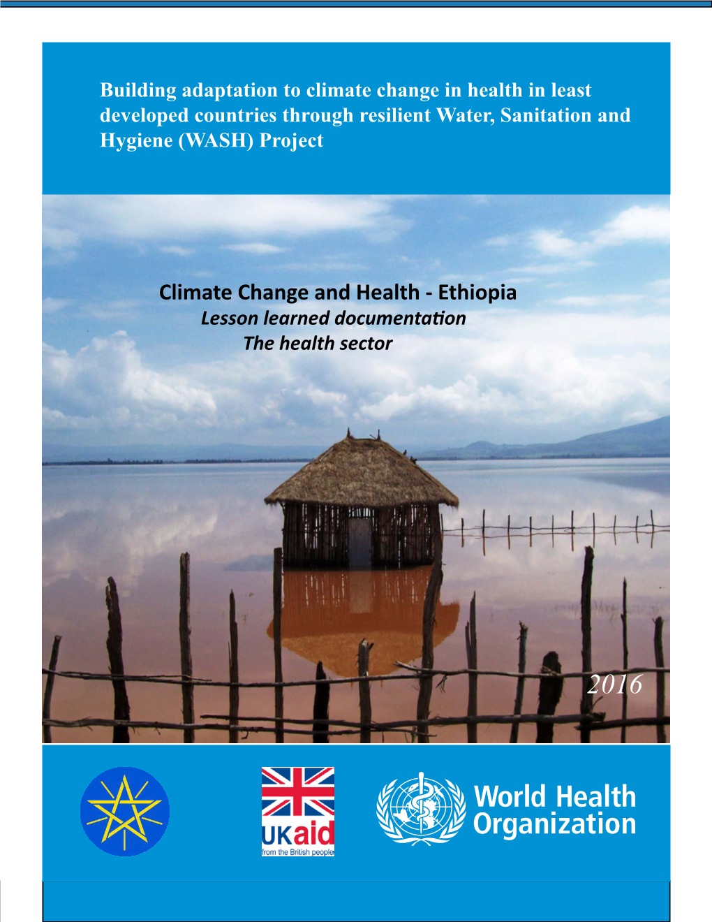 Climate Change and Health - Ethiopia Lesson Learned Documentation the Health Sector