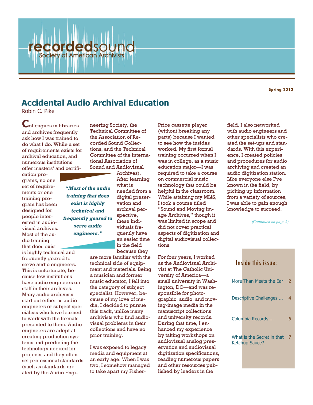 Accidental Audio Archival Education Inside This Issue