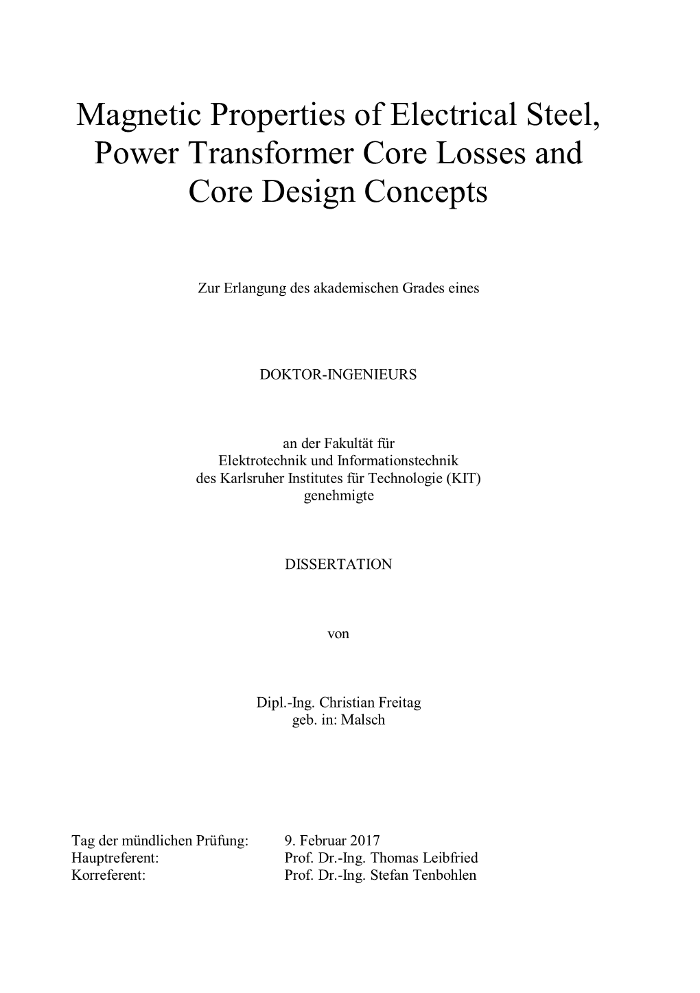 Magnetic Properties of Electrical Steel, Power Transformer Core Losses and Core Design Concepts