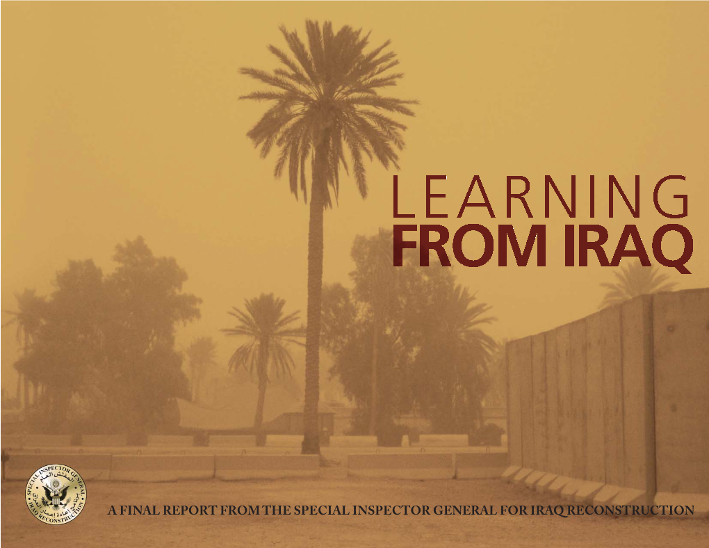 Learning from Iraq: a Final Audits, Inspections, and Investigations Addressed the Rebuilding Report from the Special Inspector General for Iraq Reconstruction