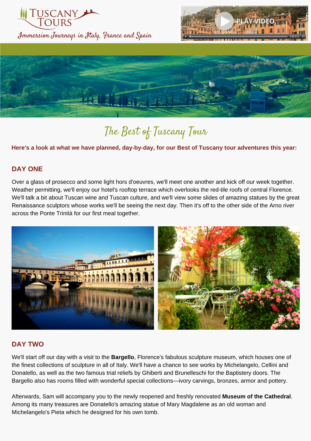 The Best of Tuscany Tour Here's a Look at What We Have Planned, Day-By-Day, for Our Best of Tuscany Tour Adventures This Year