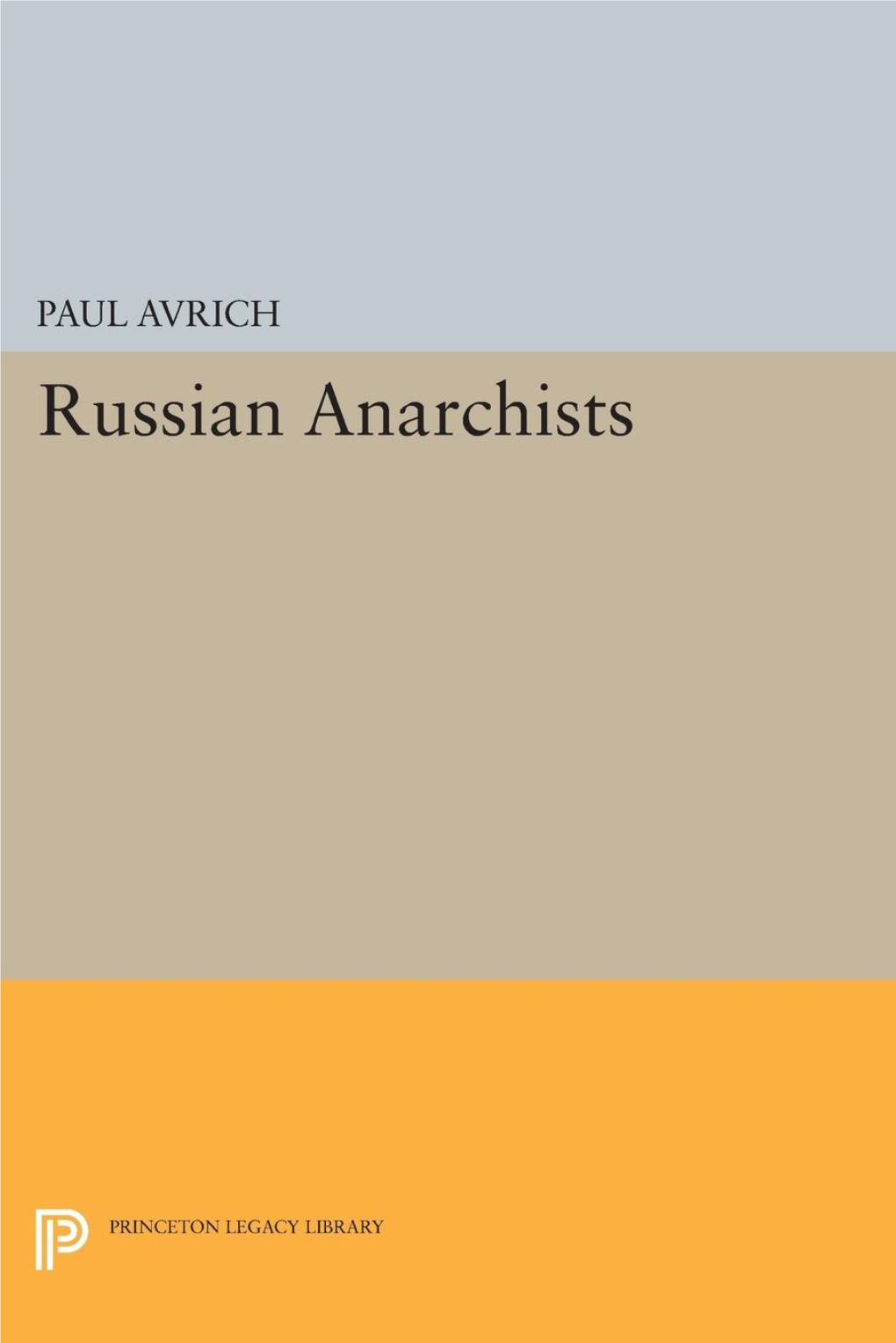 The Russian Anarchists Studies of the Russian Institute