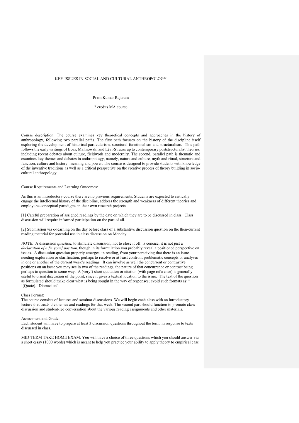 KEY ISSUES in SOCIAL and CULTURAL ANTHROPOLOGY Prem Kumar Rajaram 2 Credits MA Course Course Description: the Course Examines Ke