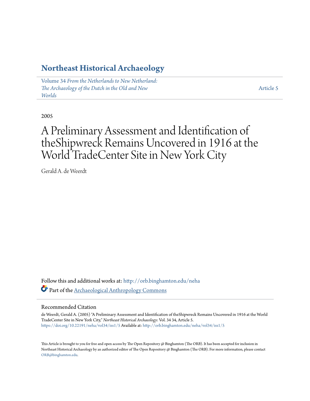 A Preliminary Assessment and Identification of Theshipwreck Remains Uncovered in 1916 at the World Tradecenter Site in New York City Gerald A