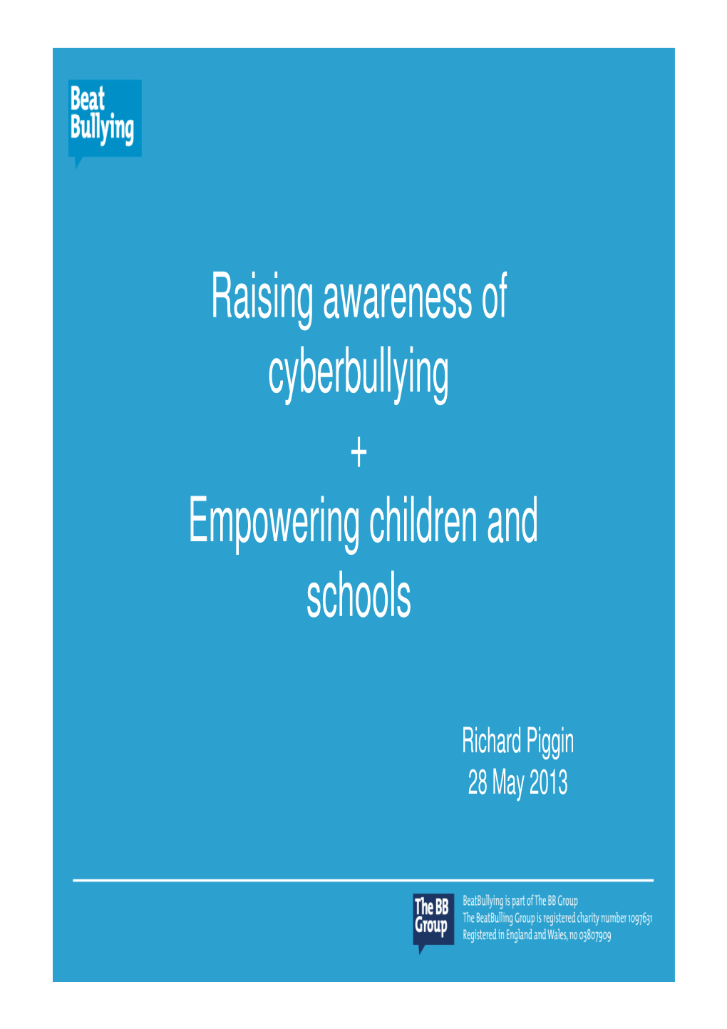 Raising Awareness of Cyberbullying + Empowering Children and Schools