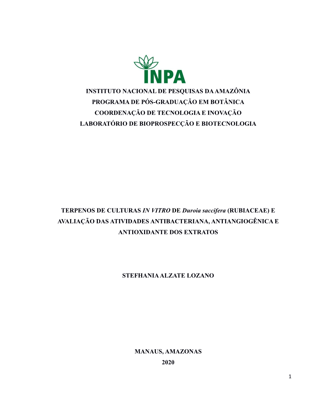 Instituto Nacional De Pesquisas Da Amazônia Programa De Pós-Graduação Em Botânica Coordenação De Tecnologia E Inovação Laboratório De Bioprospecção E Biotecnologia