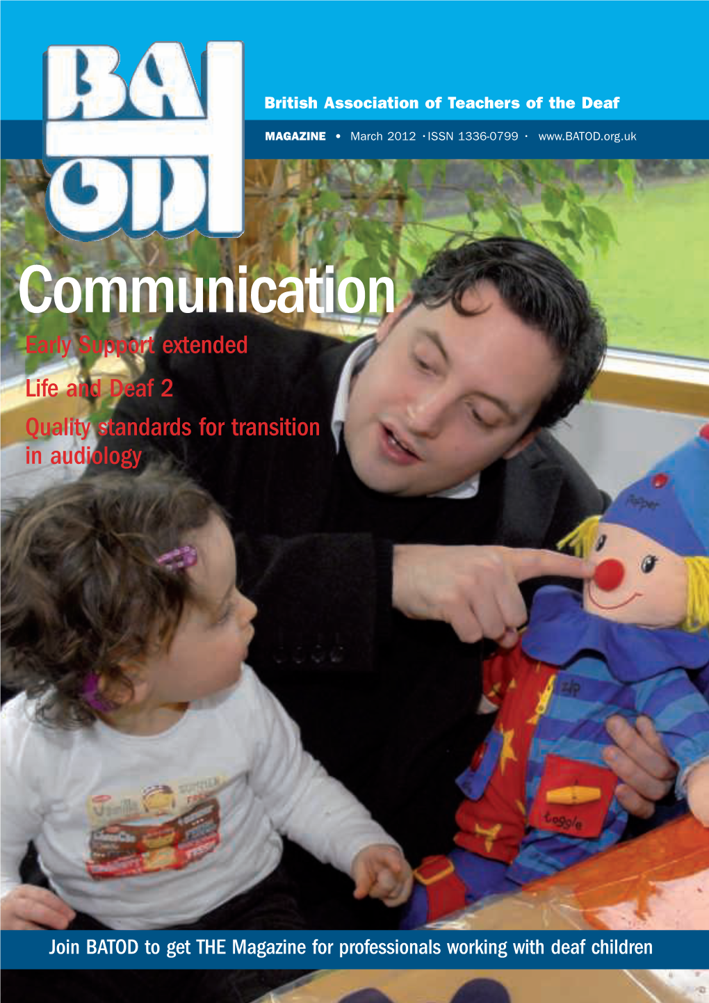 Communication Early Support Extended Life and Deaf 2 Quality Standards for Transition in Audiology