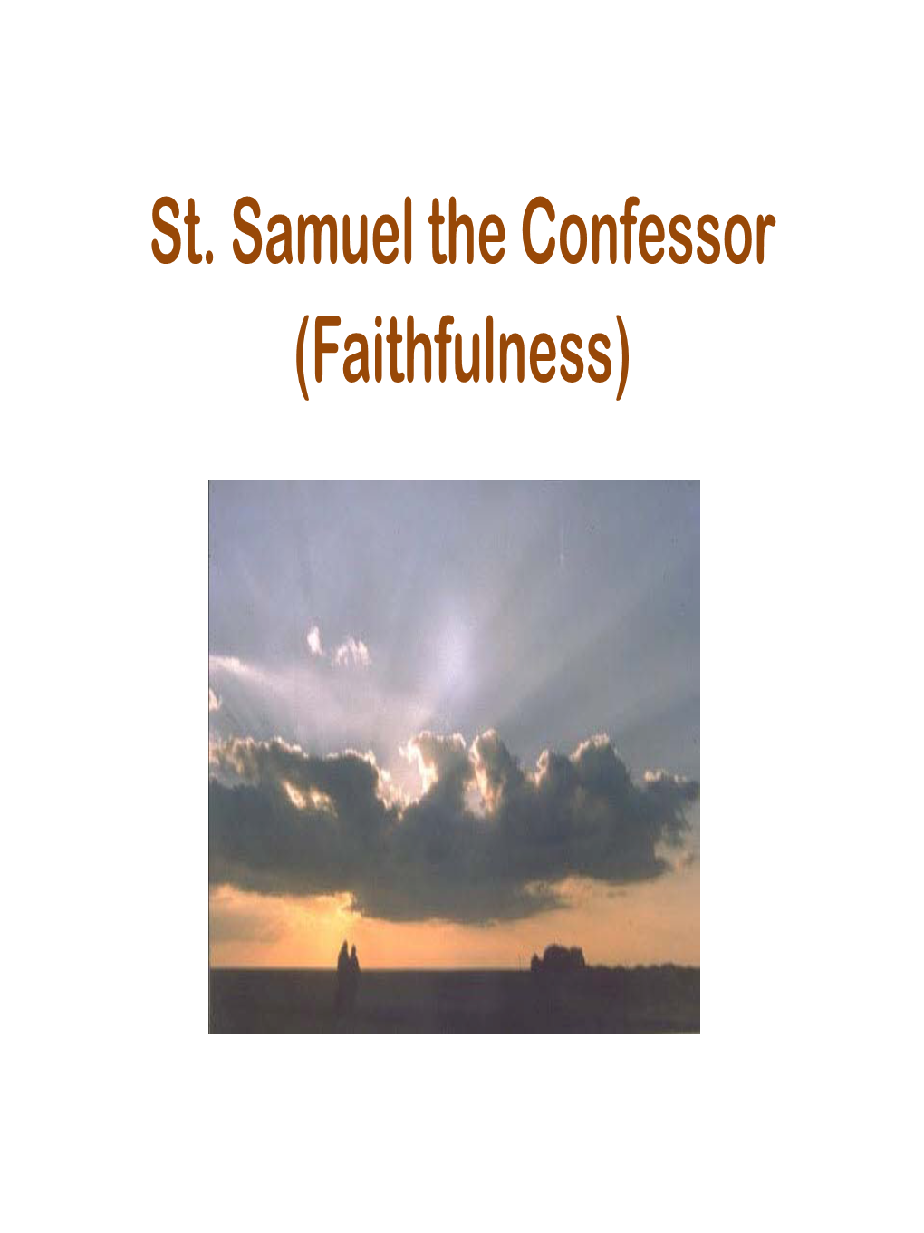 St. Samuel the Confessor (Faithfulness) St