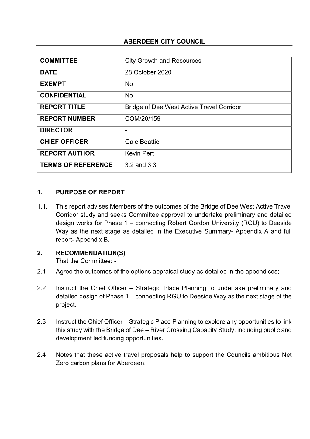 Bridge of Dee West Active Travel Corridor REPORT NUMBER COM/20/159 DIRECTOR - CHIEF OFFICER Gale Beattie REPORT AUTHOR Kevin Pert TERMS of REFERENCE 3.2 and 3.3