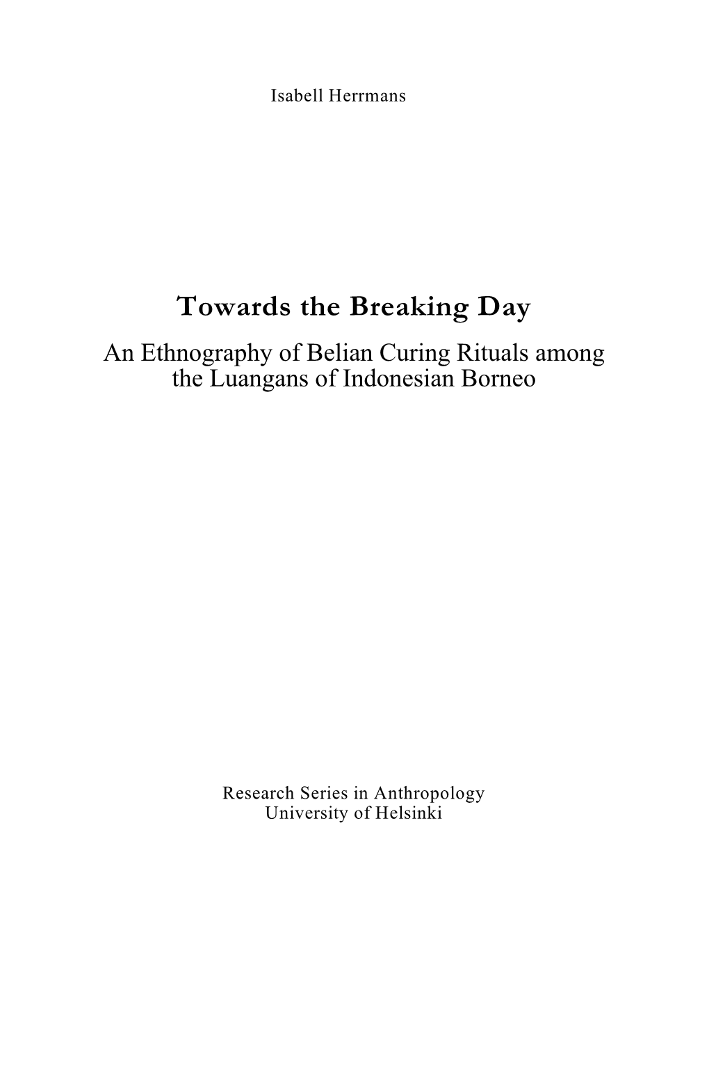 Towards the Breaking Day. an Ethnography of Belian