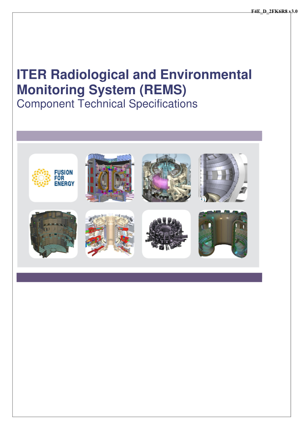 ITER Radiological and Environmental Monitoring System (REMS) Component Technical Specifications F4E D 2FK6R8 V3.0