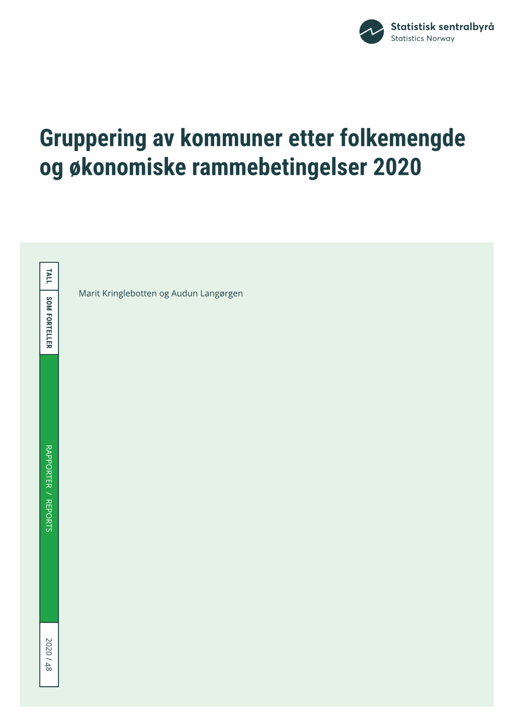 Gruppering Av Kommuner Etter Folkemengde Og Økonomiske Rammebetingelser 2020