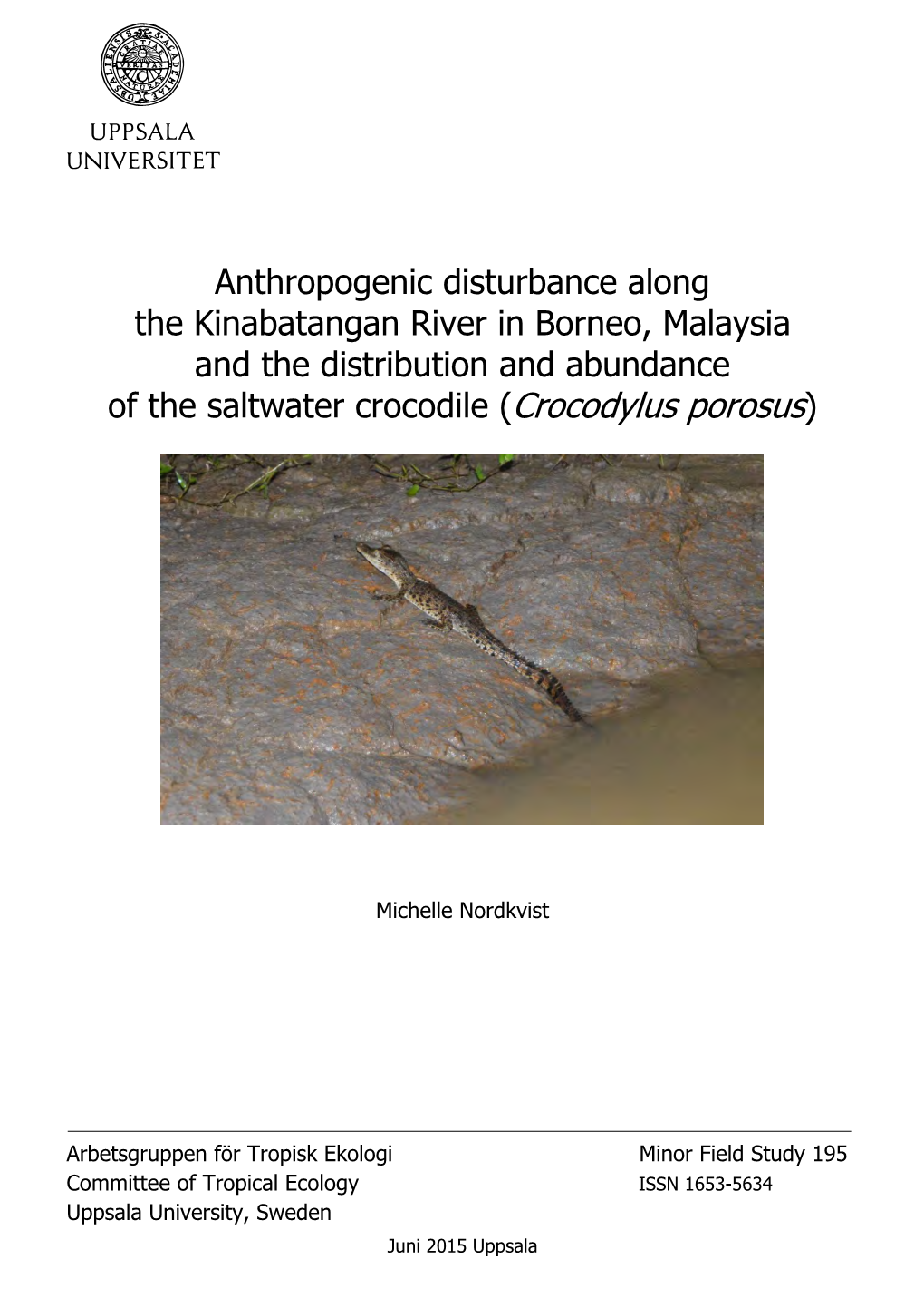 Anthropogenic Disturbance Along the Kinabatangan River in Borneo, Malaysia and the Distribution and Abundance of the Saltwater Crocodile (Crocodylus Porosus)