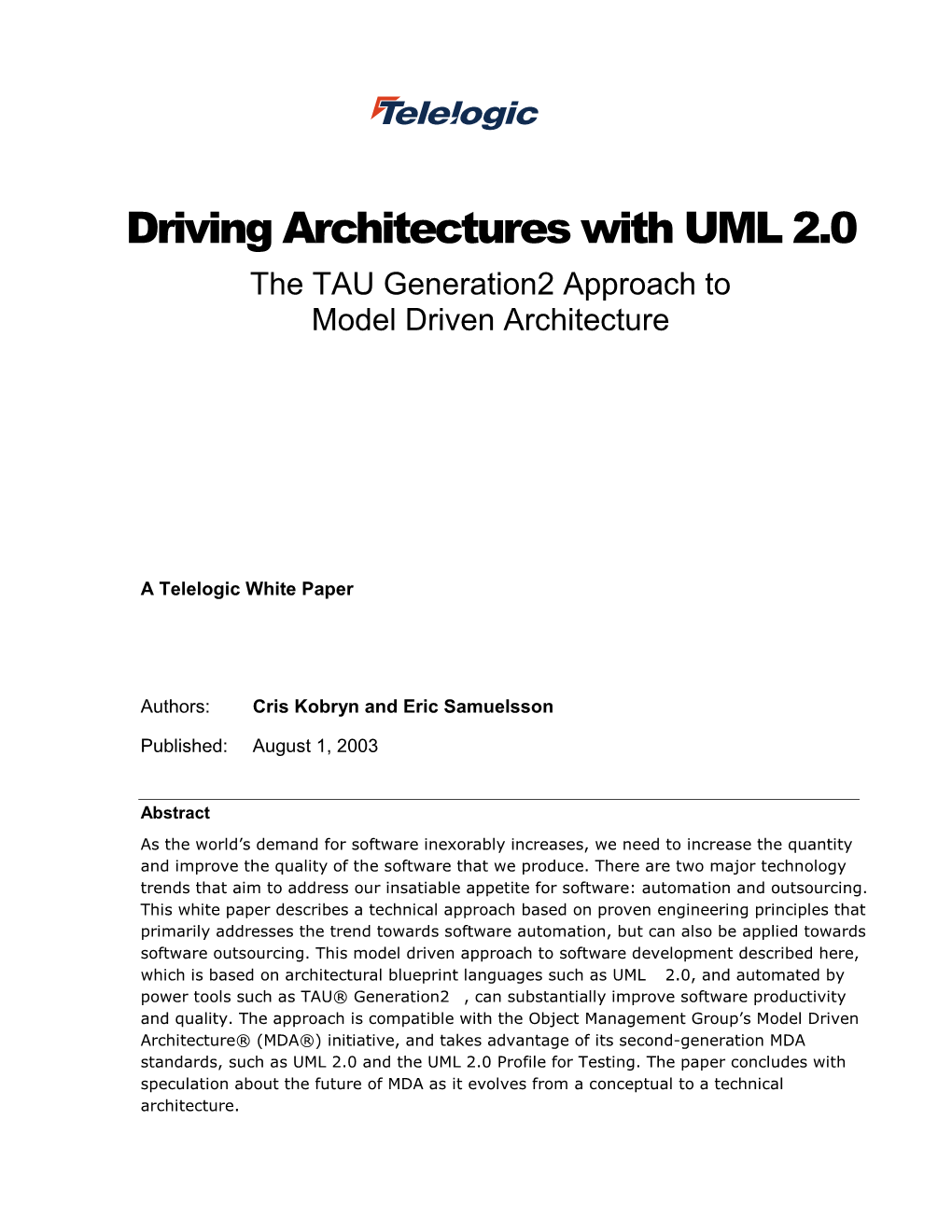 Driving Architectures with UML 2.0 the TAU Generation2 Approach to Model Driven Architecture