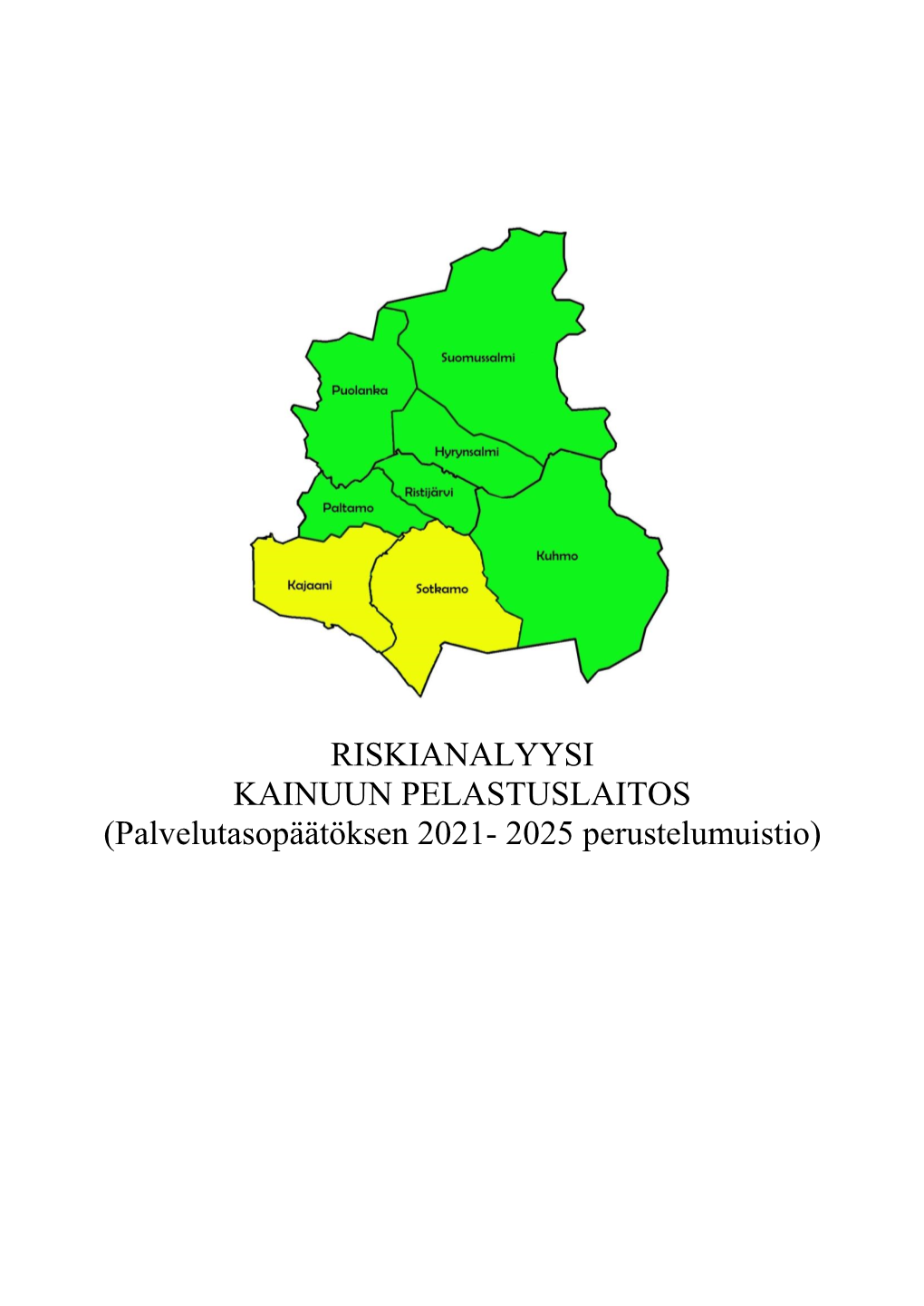 RISKIANALYYSI KAINUUN PELASTUSLAITOS (Palvelutasopäätöksen 2021- 2025 Perustelumuistio)