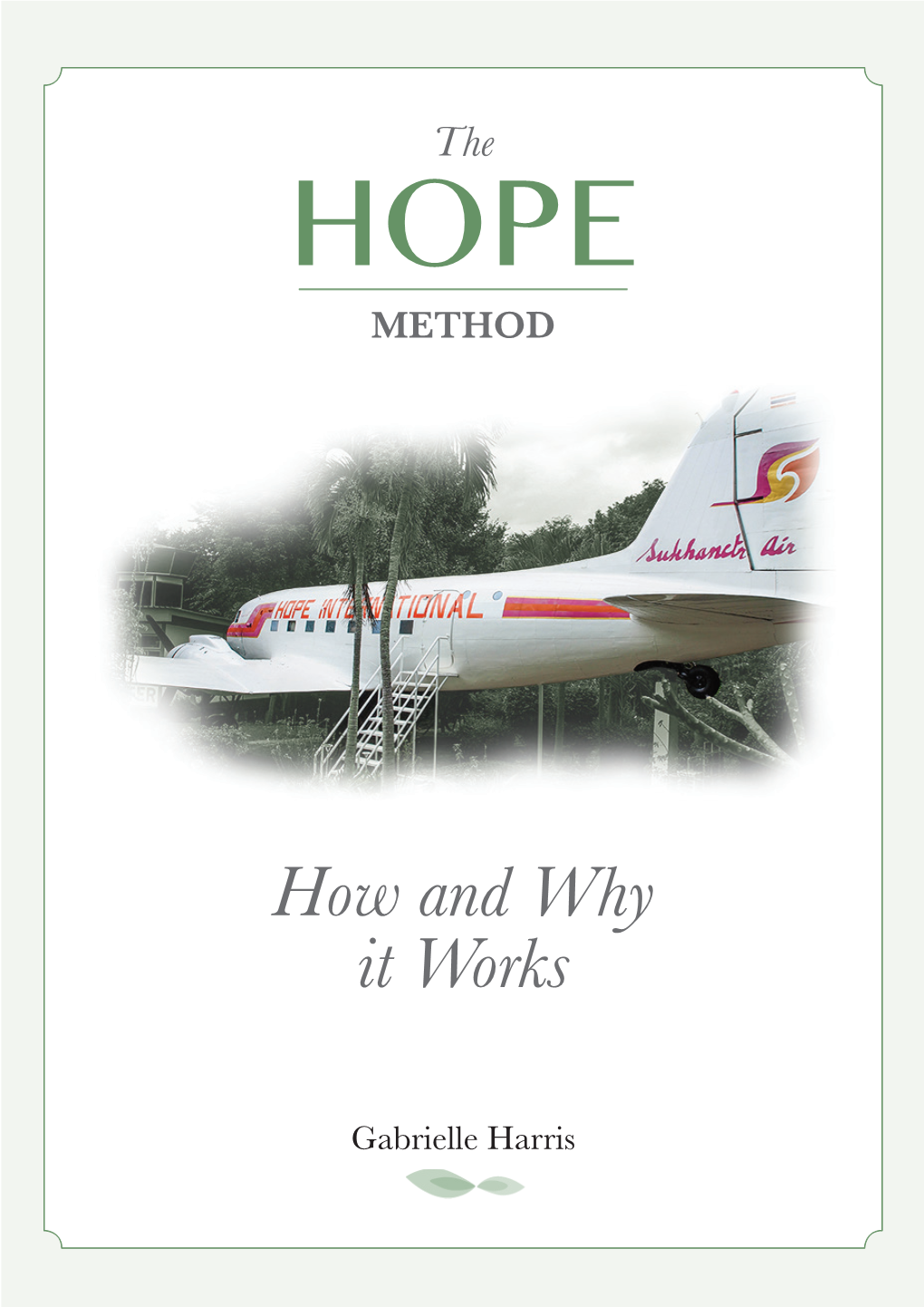 The HOPE METHOD