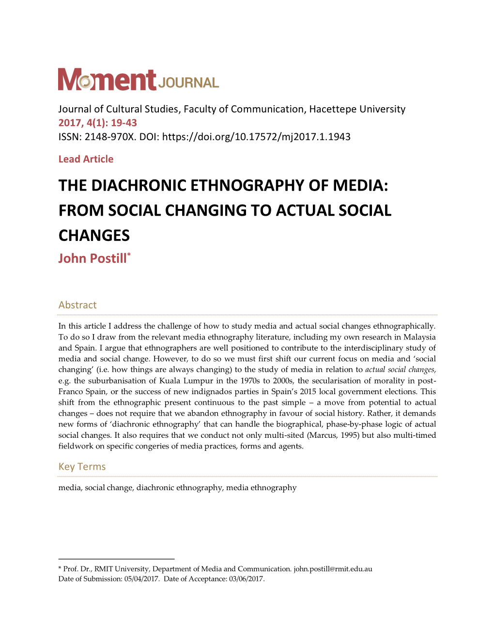 THE DIACHRONIC ETHNOGRAPHY of MEDIA: from SOCIAL CHANGING to ACTUAL SOCIAL CHANGES John Postill*