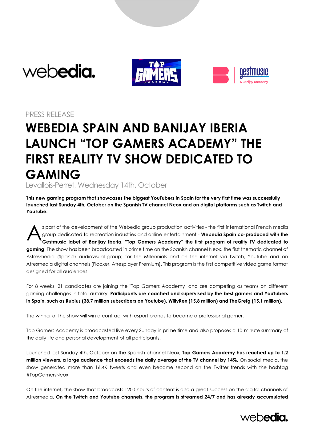 WEBEDIA SPAIN and BANIJAY IBERIA LAUNCH “TOP GAMERS ACADEMY” the FIRST REALITY TV SHOW DEDICATED to GAMING Levallois-Perret, Wednesday 14Th, October