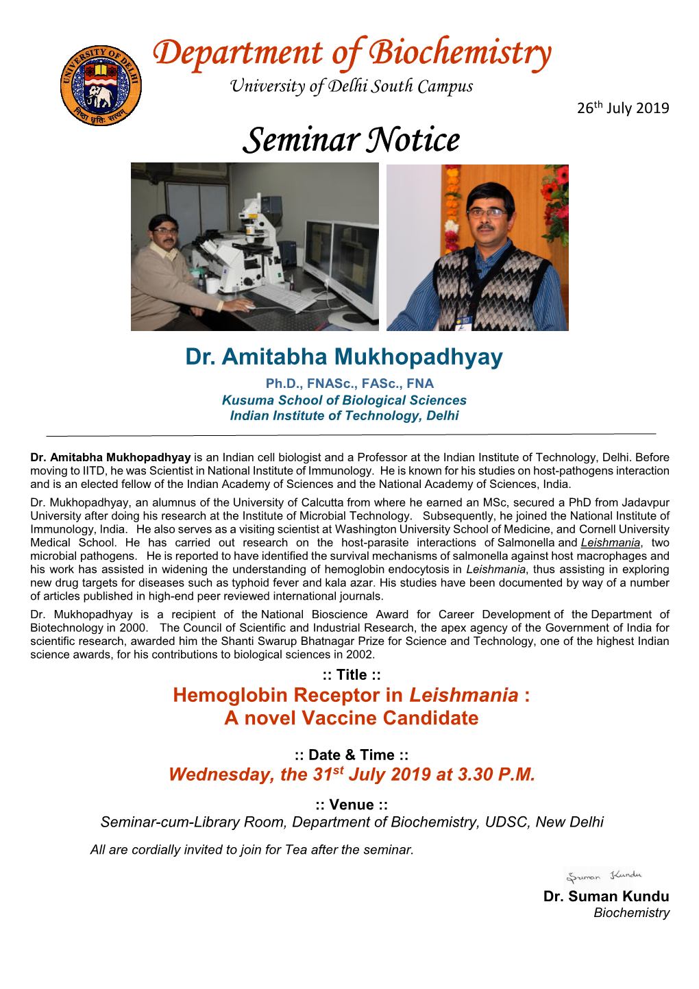 Dr. Amitabha Mukhopadhyay Ph.D., Fnasc., Fasc., FNA Kusuma School of Biological Sciences Indian Institute of Technology, Delhi