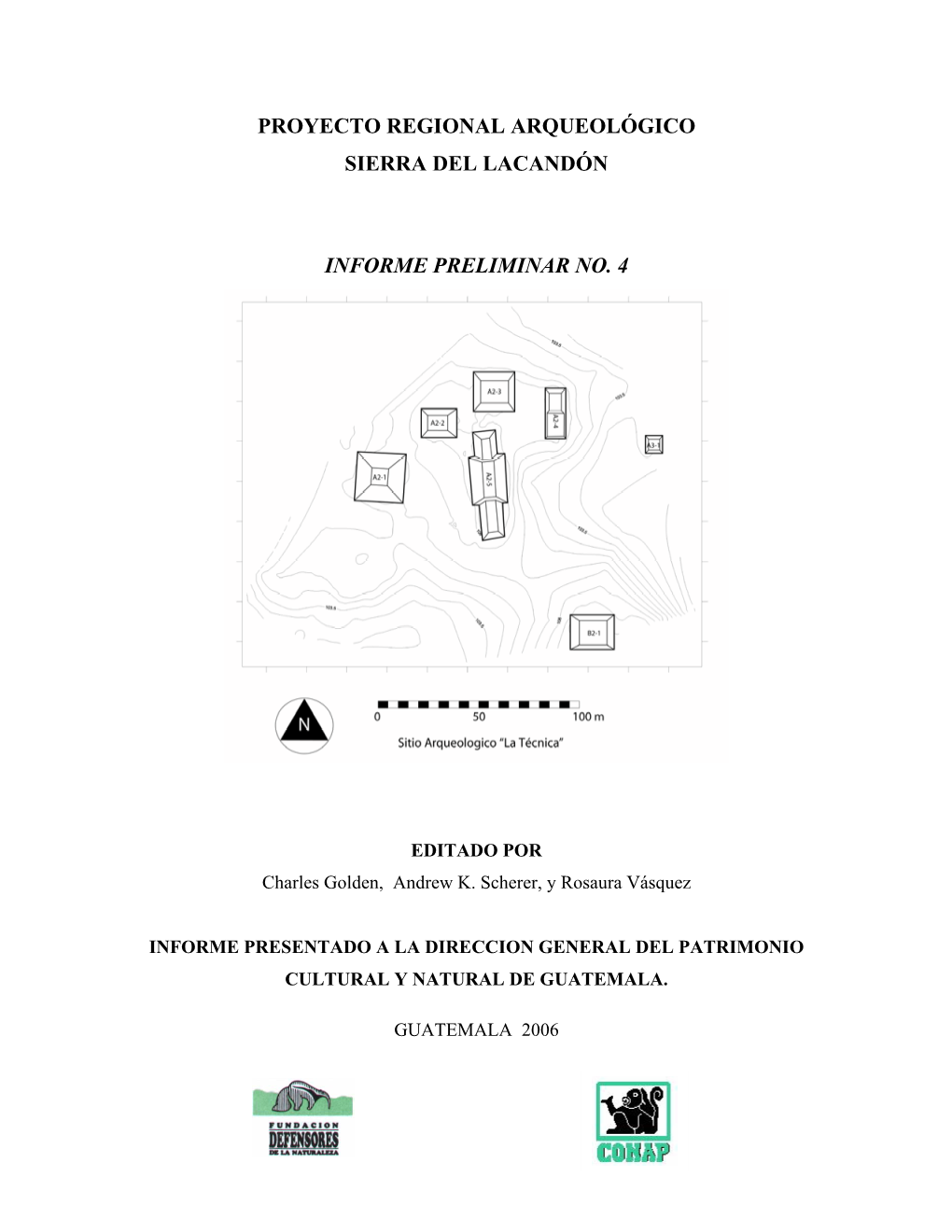 Proyecto Regional Arqueológico Sierra Del Lacandón Informe Preliminar No. 4