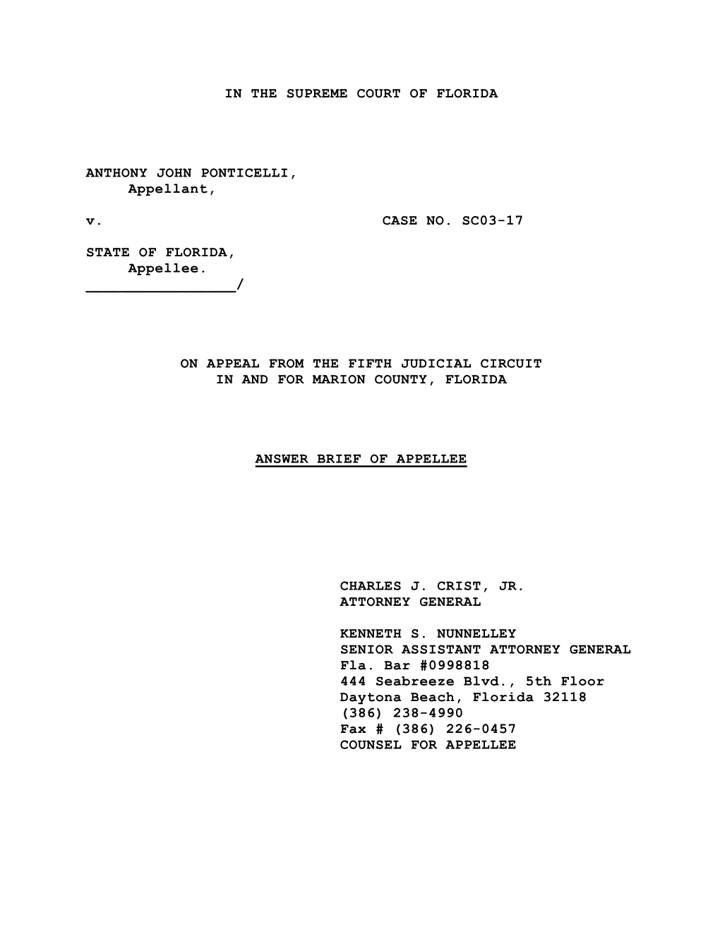 IN the SUPREME COURT of FLORIDA ANTHONY JOHN PONTICELLI, Appellant, V. CASE NO. SC03-17 STATE of FLORIDA, Appellee. ___