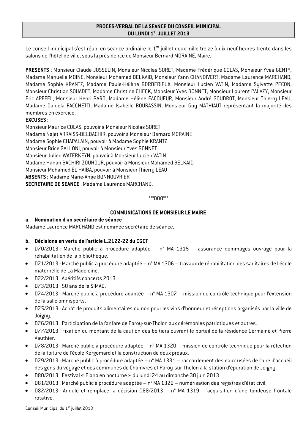 Conseil Municipal Du 1Er Juillet 2013  D83/2013 : Marché Public À Procédure Adaptée – N° MA 1330 – Préparation Et Livraison De Colis De Noël Pour Les Personnes Âgées