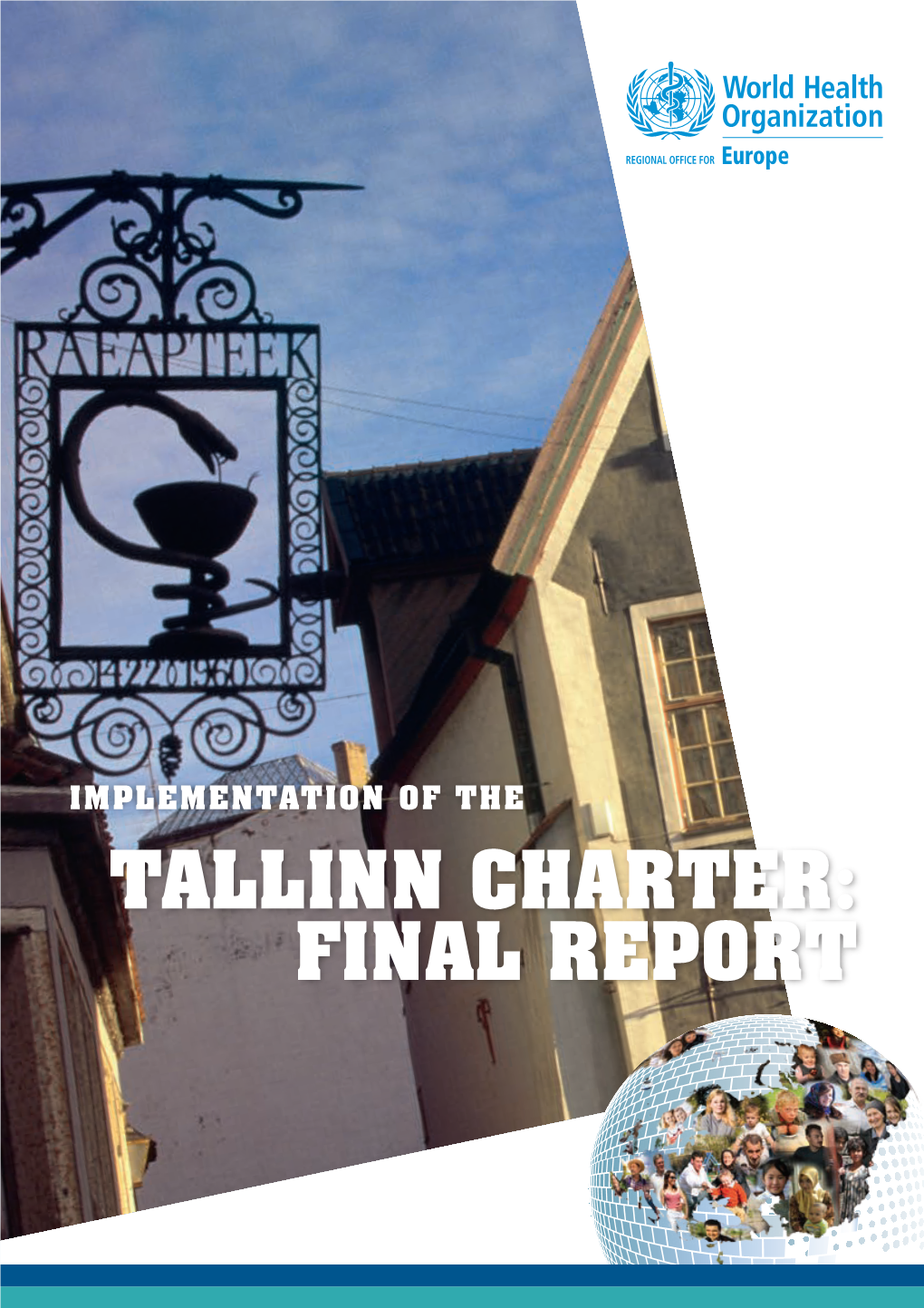 Implementation of the Tallinn Charter: Final Report