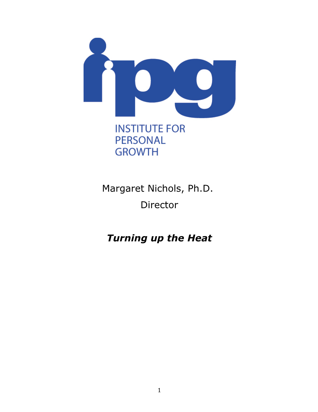 Margaret Nichols, Ph.D. Director Turning up the Heat