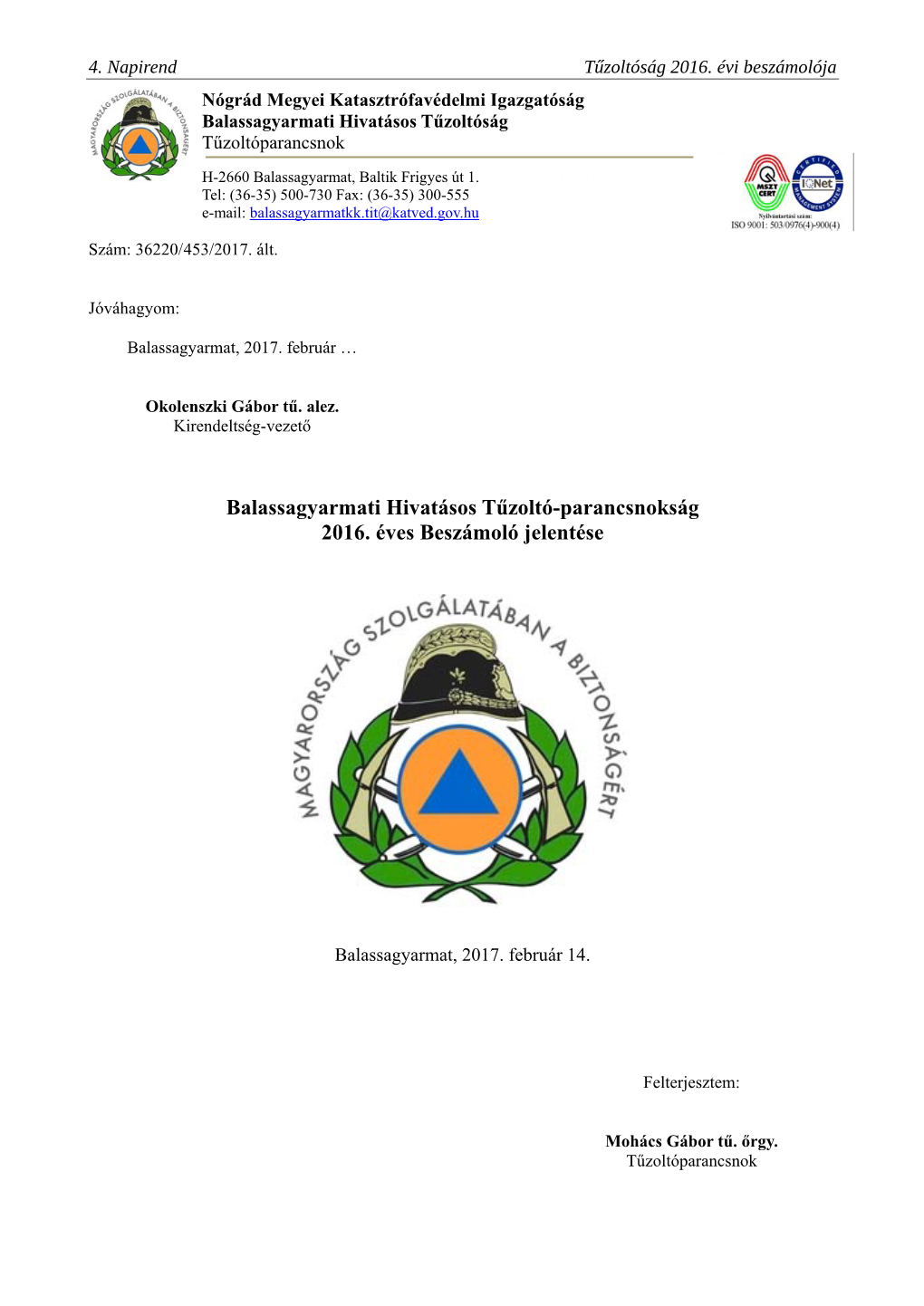 4. a Balassagyarmati Katasztrófavédelmi Kirendeltség És a Hivatásos Tűzoltó-Parancsnokság 2016. Évi Beszámolója