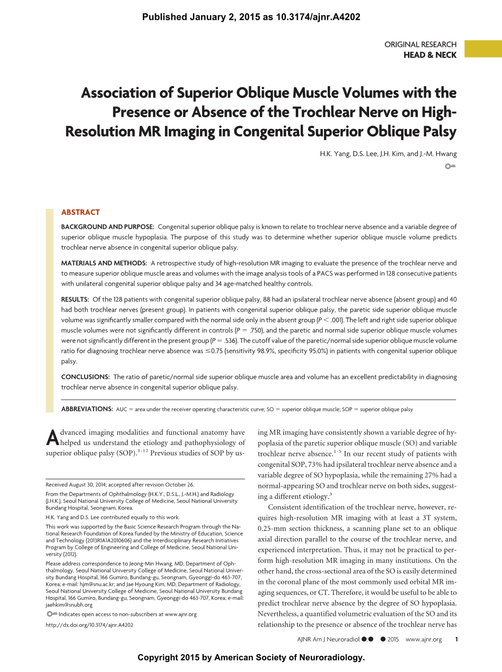 Association of Superior Oblique Muscle Volumes with the Presence Or Absence of the Trochlear Nerve on High- Resolution MR Imaging in Congenital Superior Oblique Palsy