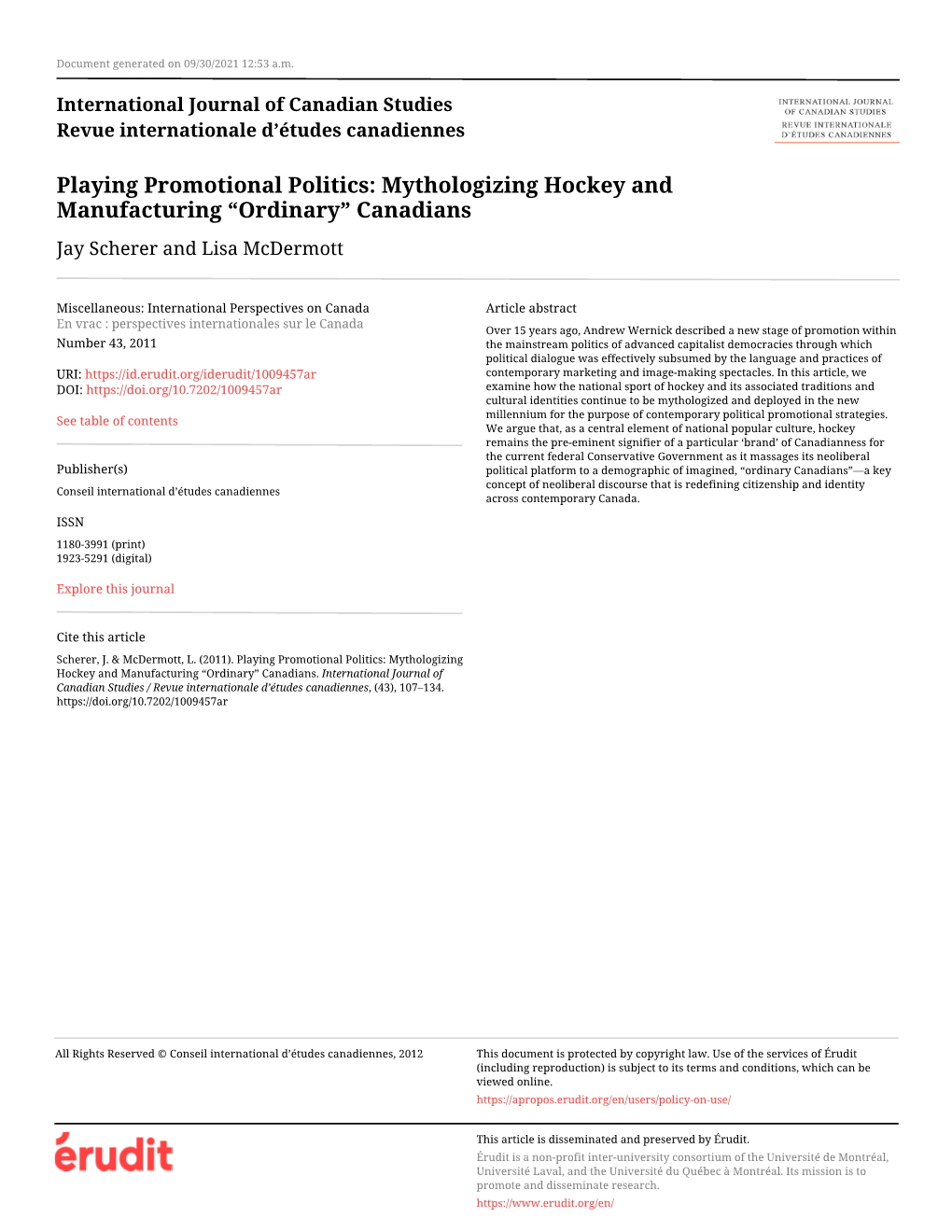 Playing Promotional Politics: Mythologizing Hockey and Manufacturing “Ordinary” Canadians Jay Scherer and Lisa Mcdermott