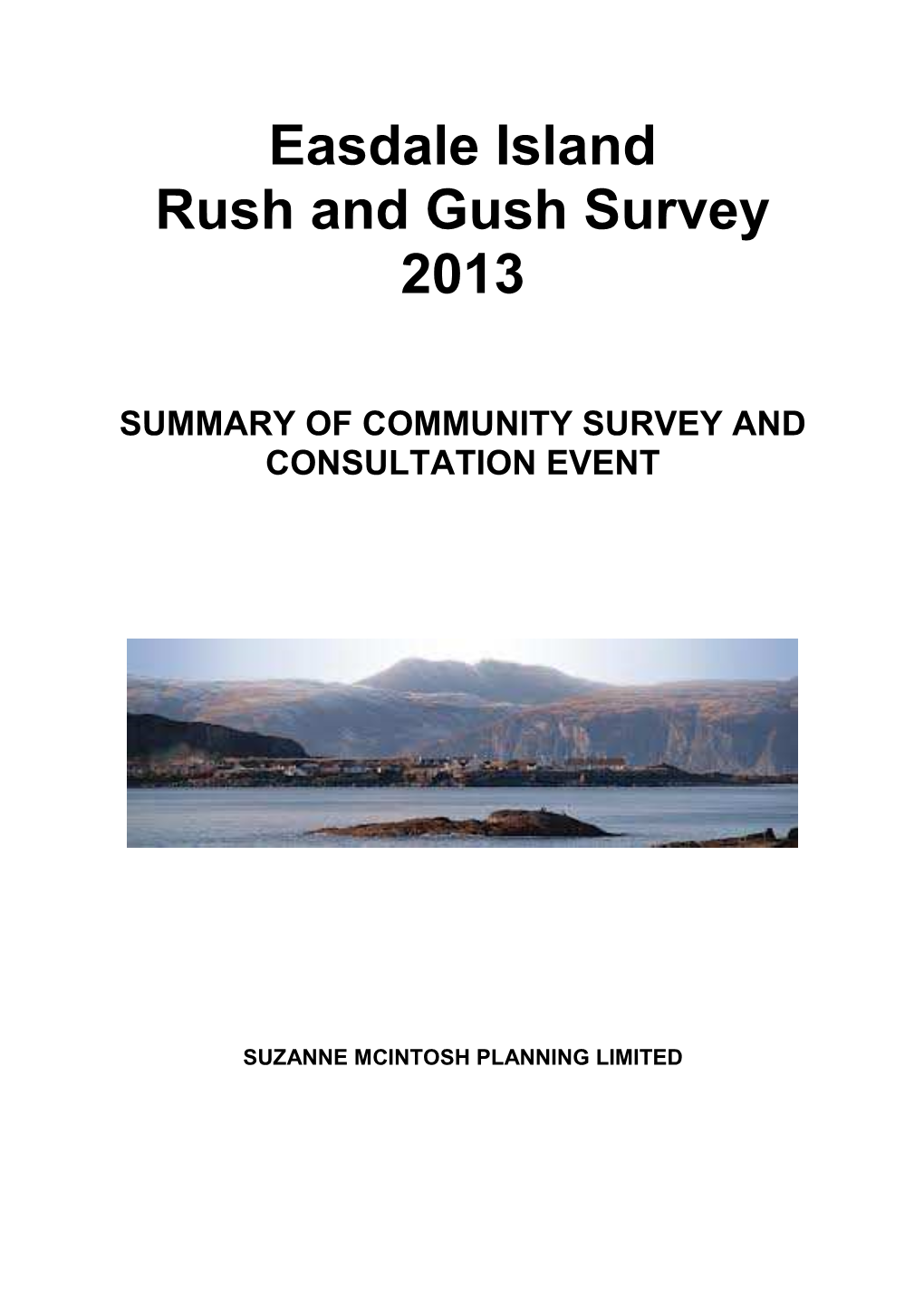 Easdale Island Rush and Gush Survey 2013 SUMMARY OF