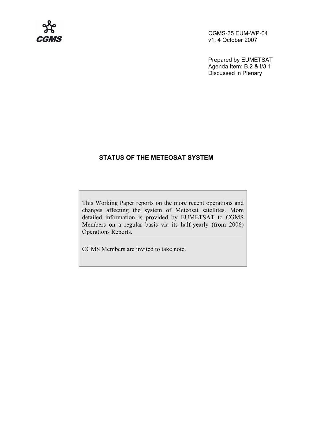 STATUS of the METEOSAT SYSTEM This Working Paper Reports