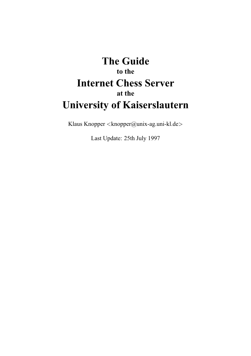 The Guide Internet Chess Server University of Kaiserslautern