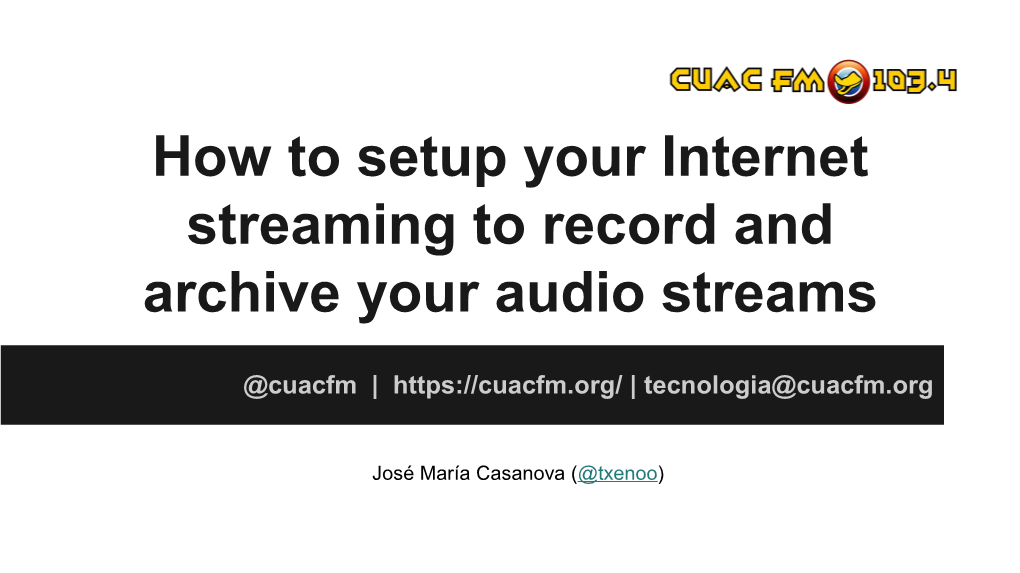 How to Setup Your Internet Streaming to Record and Archive Your Audio Streams