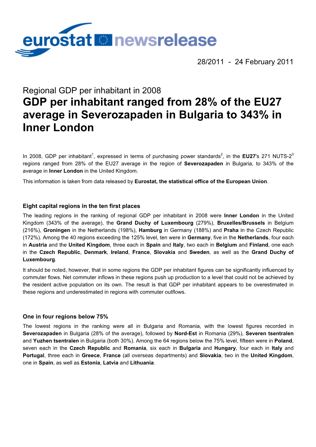 Regional GDP Per Inhabitant in 2008 GDP Per Inhabitant Ranged from 28% of the EU27 Average in Severozapaden in Bulgaria to 343% in Inner London