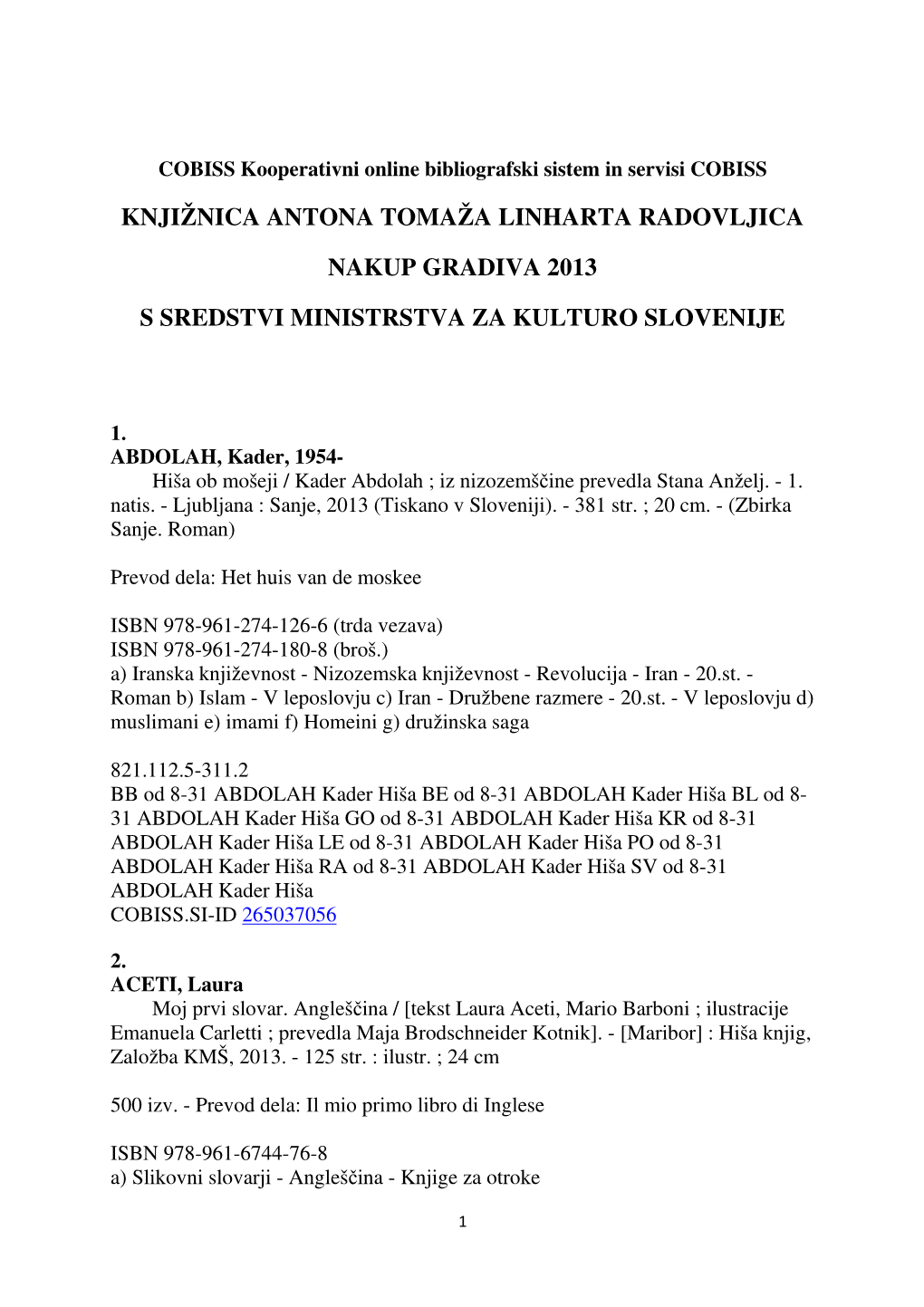 Knjižnica Antona Tomaža Linharta Radovljica Nakup Gradiva 2013 S Sredstvi Ministrstva Za Kulturo Slovenije