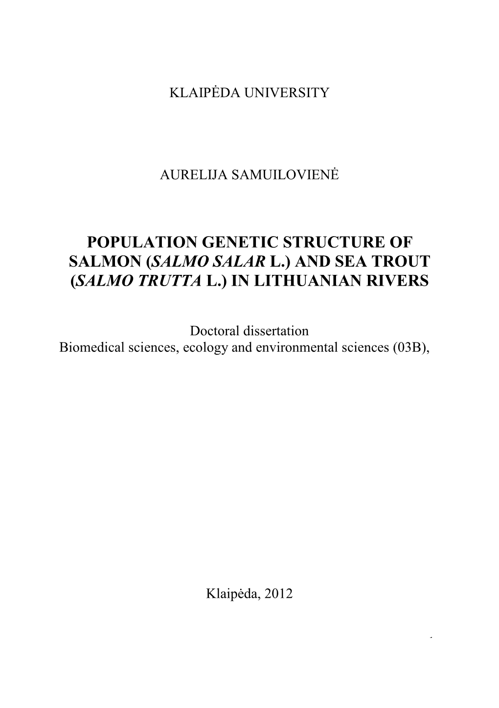 Population Genetic Structure of Salmon ( Salmo Salar L.) and Sea Trout (Salmo Trutta L.) in Lithuanian Rivers